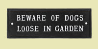 Beware of dogs loose in garden