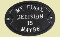 My final decision is maybe
