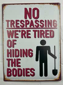 Fun no trespassing sign